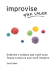 Improvise pra Valer : O metodo completo para todos os instrumentos - Book