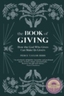 The Book of Giving : How the God Who Gives Can Make Us Givers - Book