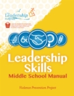 Leadership Skills: Middle School Manual : Violence Prevention Program - eBook