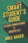 The Smart Student's Guide to Smart Manufacturing and Industry 4.0 - Book