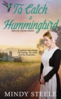To Catch a Hummingbird - Book