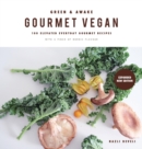 Green and Awake Gourmet Vegan : 100 Elevated Everyday Gourmet Recipes with a pinch of nordic flavour (Expanded & Revised New Edition) - Book