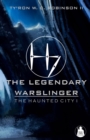 The Legendary Warslinger : The Haunted City I - Book