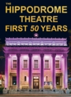 The Hippodrome Theatre First Fifty Years - Book