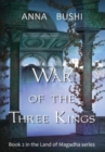 War of the Three Kings : Book 2 in the Land of Magadha series - Book