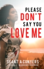 Please Don't Say You Love Me - eBook