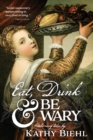 Eat, Drink & Be Wary : Cautionary Tales - Book