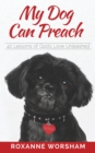 My Dog Can Preach : 40 Lessons of God's Love Unleashed - eBook