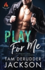 Play For Me : The Balefire Series Book One - Book