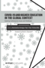COVID-19 and Higher Education in the Global Context : Exploring Contemporary Issues and Challenges - Book