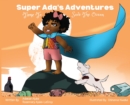 Super Ada's Adventures : Time To Save The Ocean - Book