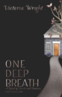 One Deep Breath : A novel of truth and knowing - Book