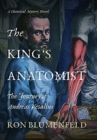 The King's Anatomist : The Journey of Andreas Vesalius - Book