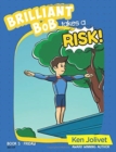 Brilliant Bob takes a Risk - Book