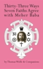 Thirty-Three Ways Seven Faiths Agree with Meher Baba - Book