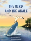 The Bird and the Whale : A Story of Unlikely Friendship - Book