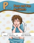 P is for Poop and Pee Accidents : A Child's View - Book