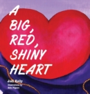 A Big, Red, Shiny Heart - Book