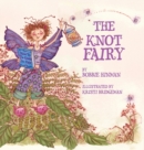 The Knot Fairy : Winner of 7 Children's Picture Book Awards: Who Tangled My Hair While I Was Sleeping? For Kids Ages 3-7 - Book