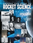 Beyond the Saga of Rocket Science : The Dawn of the Space Age - Book