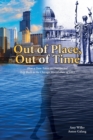 Out of Place, Out of Time : How a Teen Takes an Unexpected Trip Back to the Chicago World's Fair of 1893 - Book