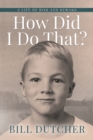 How Did I Do That? : A Life of Risk and Reward - Book