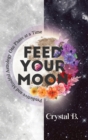 Feed Your Moon : Predictive and Mindful Astrology One Phase at a Time - eBook