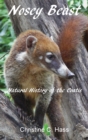 Nosey Beast : Natural history of the coatis - Book