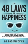 The 48 Laws of Happiness : Secrets Revealed for Becoming the Happiest You - Book