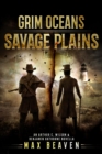 Grim Oceans, Savage Plains : An Arthur C. Wilson and Benjamin Hathorne Novella - eBook