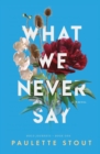What We Never Say - Book