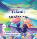 Islamic Beginnings Part 3 - Book