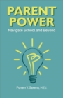 Parent Power : Navigate School and Beyond - eBook