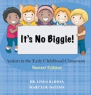 It's No Biggie : Autism in the Early Childhood Classroom - Book