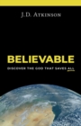 Believable : Discover the God That Saves All - eBook