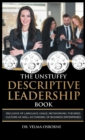 The Unstuffy Descriptive Leadership Book : Inclusive of Language Usage, Networking, Theories, Culture as well as Funding of Business Enterprises - Book