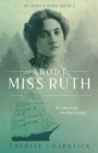 About Miss Ruth : Dreams Lost Destiny Found - Book