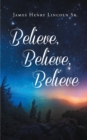 Believe Believe Believe - eBook