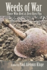 Weeds of War : Those Who Bled at Dien Bien Phu - Book