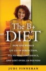 The B+ Diet - Book