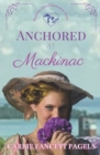 Anchored at Mackinac - Book