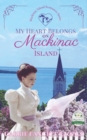 My Heart Belongs on Mackinac Island - Book