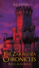 The Zaragoza Chronicles : Beginnings - Book