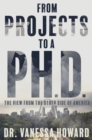 From the Projects to a Ph.D. : A View from the Other Side of America - eBook