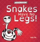 Snakes Have No Legs - Book