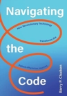 Navigating the Code : How Revolutionary Technology Transforms the Patient-Physician Journey - Book