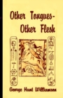 Other Tongues-Other Flesh - Book