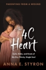 The 4C Heart : Parenting from a Wound - eBook