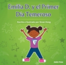 Emilia D. y el Primer Dia Temeroso (Spanish Edition) - Book