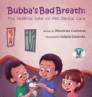 Bubba's Bad Breath : The VetBros take on Pet Dental Care - Book
